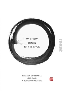 W ciszy / In silence. Książka do pisania / A book for writing
