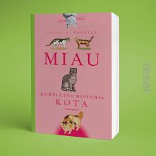 MIAU. KOMPLETNA HISTORIA KOTA Laura Vocelle