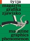 "Ty i Ja. Magazyn, grafika, zjawisko"